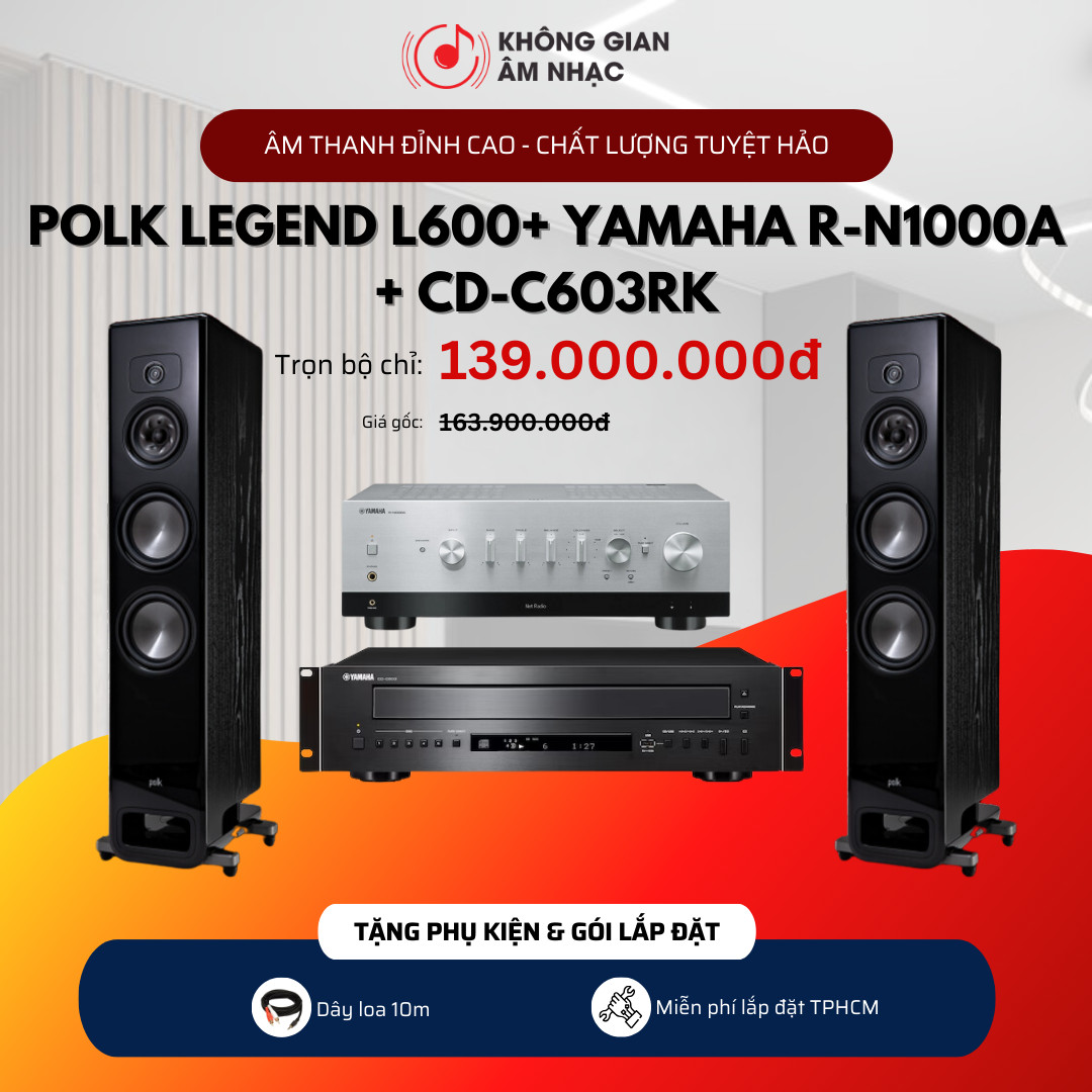 COMBO NGHE NHẠC KGAN5: POLK LEGEND L600 + YAMAHA R-N1000A + CD-C603RK